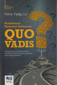 Pendidikan Nasional Indonesia: Quo Vadis