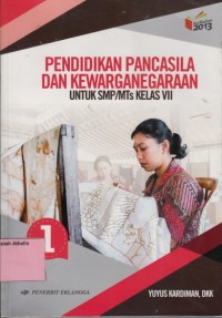 Pendidikan pancasila dan kewarganegaraan untuk SMP kelas VII Edisi Revisi 2016