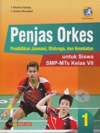 Penjas Orkes: untuk Siswa SMP-MTs Kelas VII (Kurikulum 2013 Edisi Revisi 2016)