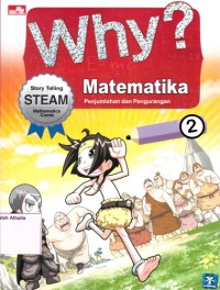 Why? Matematika 2 : Penjumlahan dan Pengurangan