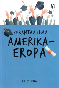 Perantau ilmu Amerika - Eropa