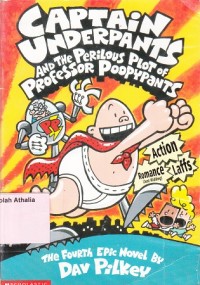 Captain Underpants and The : Perilous Plot of Professor Poopypants