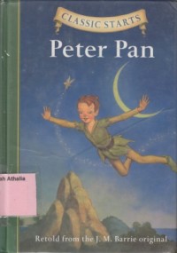 Peter Pan : Retold From the J.M Barrie Original