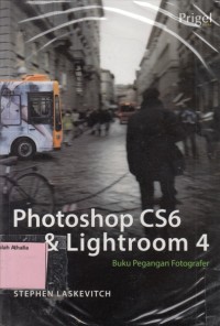 Photoshop CS6 & lightroom 4: buku pegangan fotografer