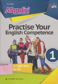 Mandiri : Practise your english competence SMP Kelas VII