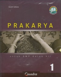 Prakarya: untuk SMP kelas VII (Kurikulum 2013 edisi revisi 2016)