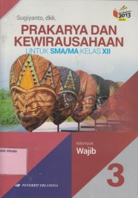 Prakarya dan Kewirausahaan untuk SMA/MA Kelas XII