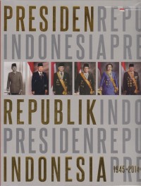 Presiden Republik Indonesia 1945-2014