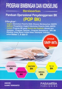 Program Bimbingan dan Konseling Berdasarkan Panduan Operasional Penyelenggaraan BK untuk SMP Kelas 7, 8 dan 9