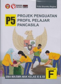 Projek Penguatan Profil Pelajar Pancasila (P5) SMA-MA/SMK-MAK kelas XI & XII untuk Fase F
