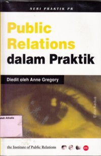 Public relations dalam praktik : seri praktik PR