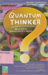 Quantum Thinker : Melatih Otak Berfikir Efektif & Kreatif