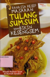 Rahasia resep masakan tulang sumsum yang bikin kesengsem