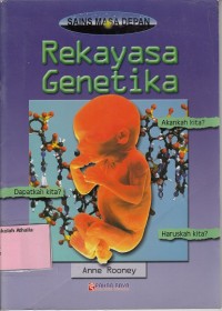 Rekayasa genetika: sains masa depan