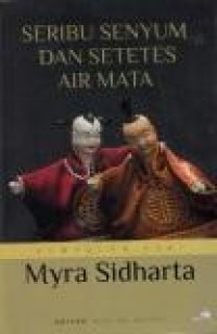 Seribu senyum dan setetes air mata: kumpulan esai Myra Sidharta