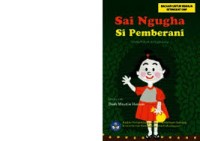 Sai Ngugha si Pemberani : Cerita Rakyat dari Lampung