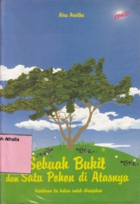 Sebuah Bukit dan Satu Pohon di Atasnya