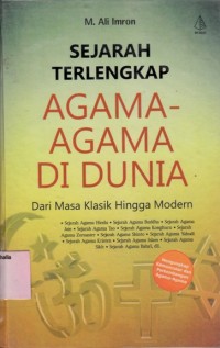 Sejarah terlengkap agama-agama di dunia: Dari masa klasik hingga modern