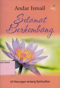 Selamat berkembang: 33 Renungan tentang spiritualitas