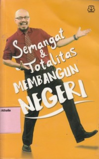 Semangat & totalitas membangun negeri