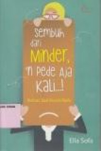 Sembuh dari minder, 'n pede aja kali..! Motivasi buat kawula muda