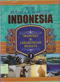Seni Budaya & Warisan Indonesia: Manusia & Lingkungan Budaya