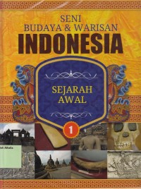 Seni Budaya & Warisan Indonesia: Sejarah Awal