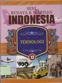 Seni Budaya & Warisan Indonesia: Teknologi