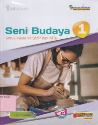 Seni Budaya 1: untuk Kelas VII SMP dan MTs