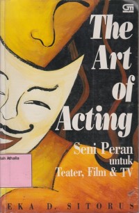 Seni peran untuk teater, film dan TV = The art of acting