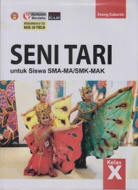 Seni tari untuk siswa SMA-MA/SMK-MAK kelas X