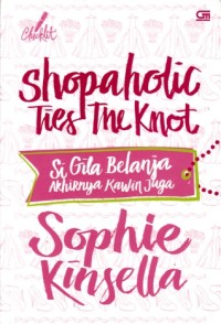 Shopaholic ties the knot: Si gila belanja akhirnya kawin juga
