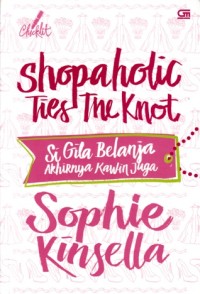 Shopaholic ties the knot: Si gila belanja akhirnya kawin juga