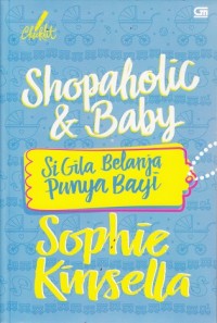 Shopaholic & Baby : Si Gila Belanja Punya Bayi