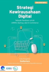 Strategi Kewirausahaan Digital : Sebuah Panduan Untuk UMKM, Starup dan e-Commerce
