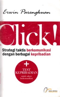 Clik!: Strategi taktis berkomunikasi dengan berbagai kepribadian