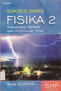 Sukses sains fisika2: ringkasan materi dan kumpulan soal