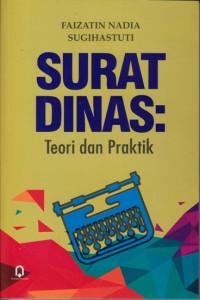 Surat dinas : Teori dan praktik