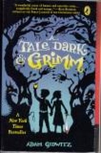 A tale dark & grimm