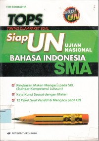 TOPS (Tuntas Olah Pakes Soal) siap ujian nasional SMP Bahasa Indonesia SMA