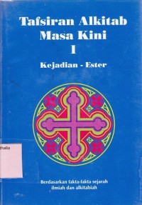 Tafsiran Alkitab masa kini 1 : Kejadian - Ester