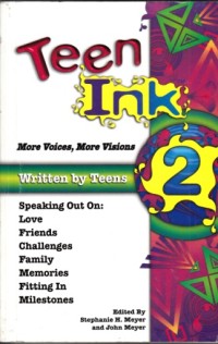Teen ink 2 : More voices, more visions