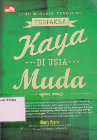 Terpaksa kaya di usia muda