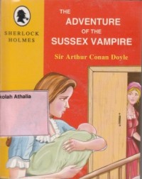 The Adventure of the Sussex Vampire : Sherlock Holmes