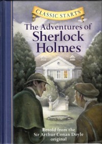 The Adventures of Sherlock Holmes: Retold from the Sir Arthur Conan Doyle original