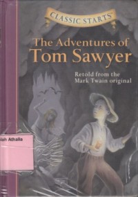 The Adventures of Tom Sawyer : Retold From The Mark Twain Original