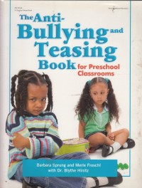 The Anti-Bullying and Teasing Book for Preschool Classrooms