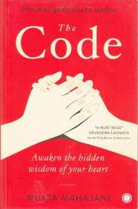 The Code: Awaken the Hidden Wisdom of Your Heart
