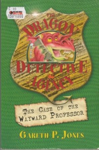 The Dragon Detective Agency : The Case of the Wayward Professor