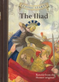 The Iliad: Retold from the Homer original